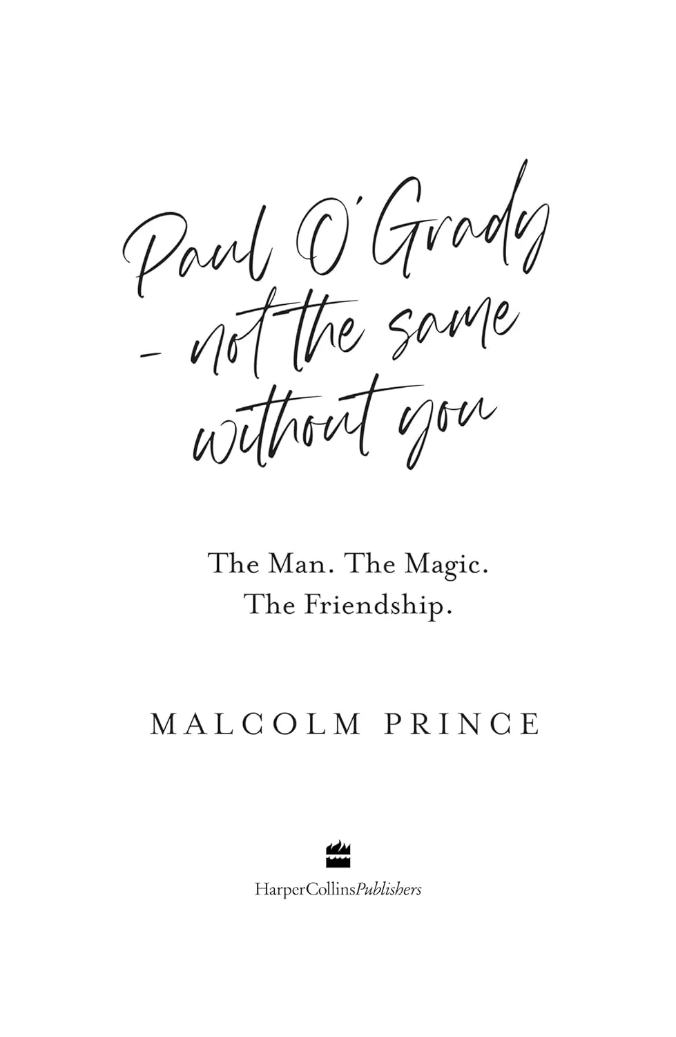 Paul O’Grady – Not The Same Without You: The Man. The Magic. The Friendship. - Image 7