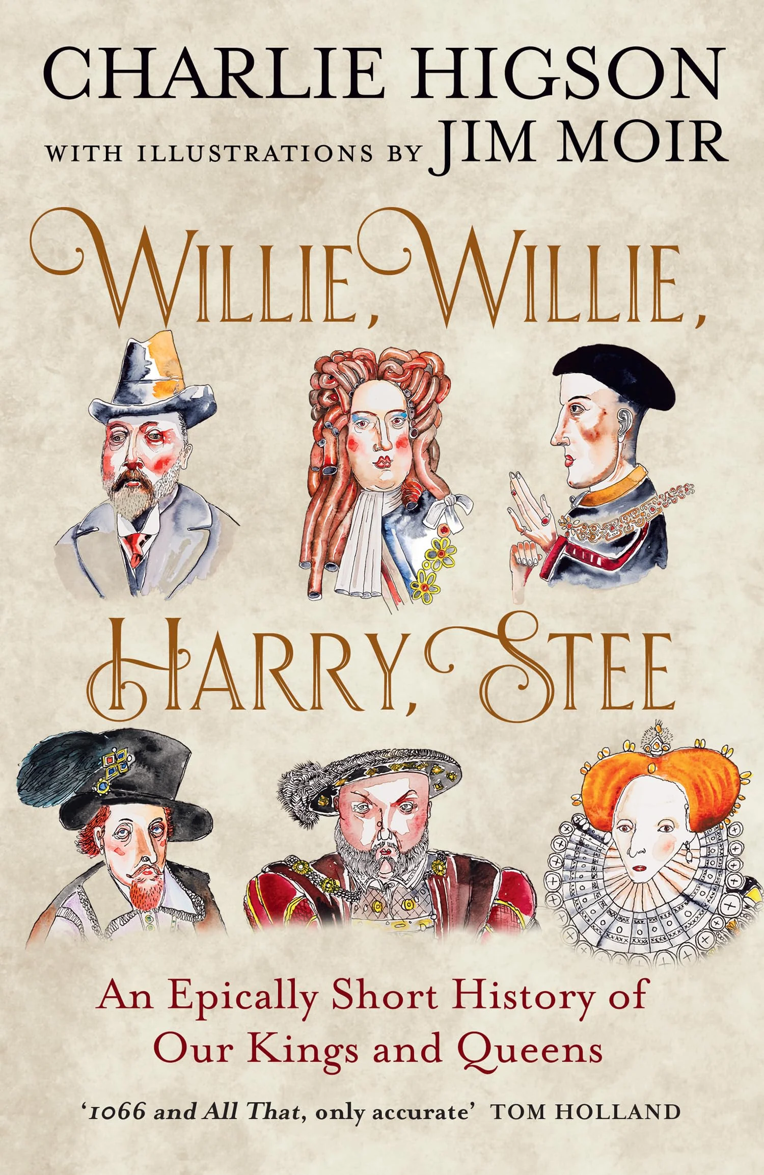 Willie, Willie, Harry, Stee: An Epically Short History of Our Kings and Queens - Image 2