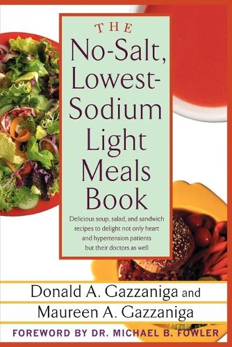 The No-Salt, Lowest-Sodium Light Meals Book