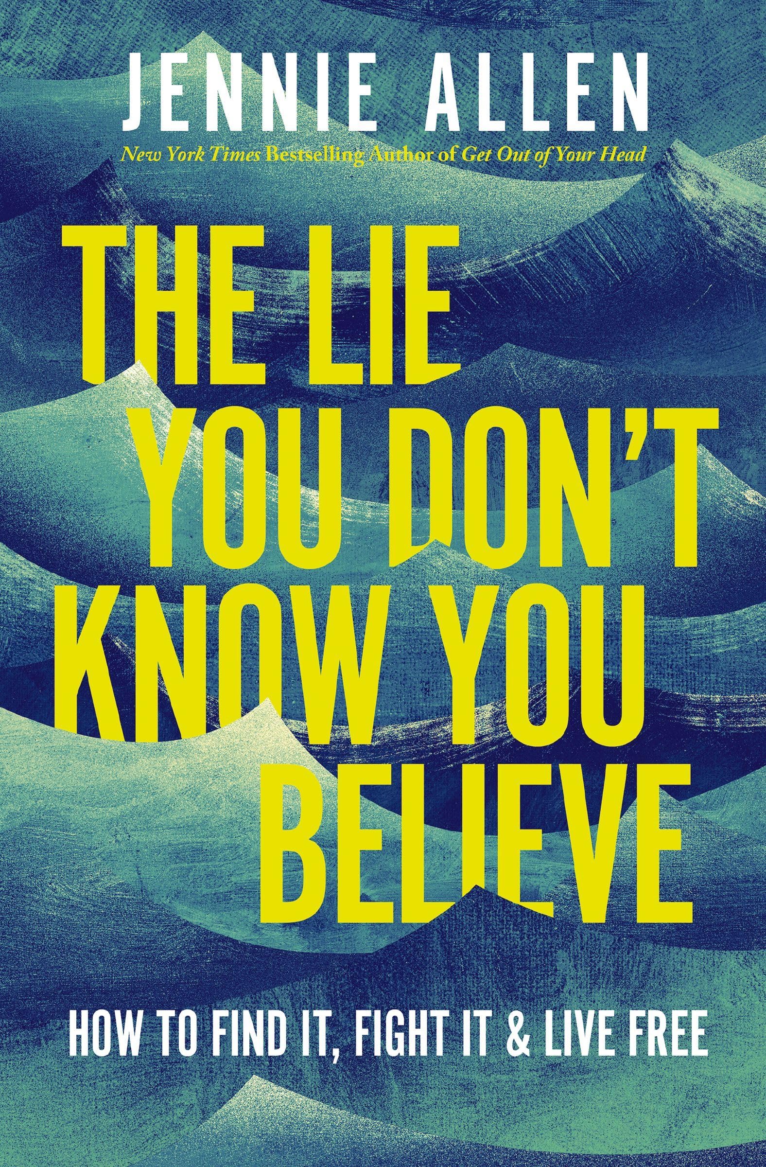 The Lie You Don't Know You Believe: How to Find It, Fight It, and Live Free - Image 2