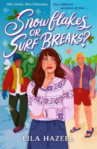 Snowflakes or Surf Breaks?: Curl up with this perfect Grumpy x Sunshine and Friends to Lovers YA Christmas romance (Love In Oak Falls, 2