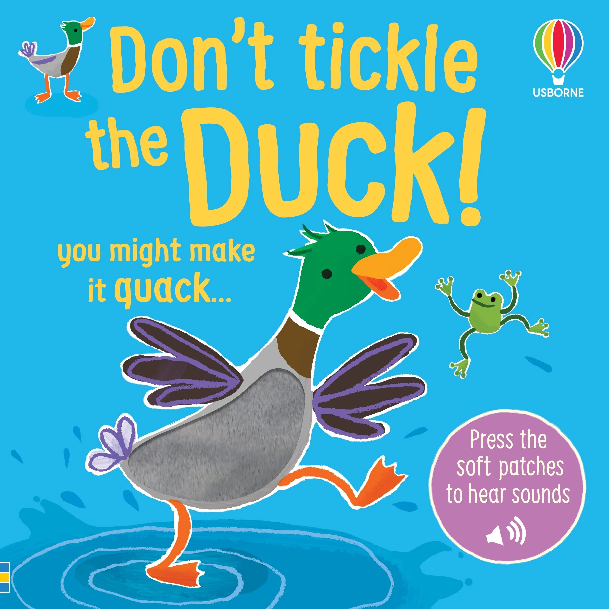 Don't Tickle the Duck! (Don't Tickle Touchy Feely Sound Books
