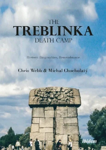 Treblinka Death Camp – History, Biographies, Remembrance