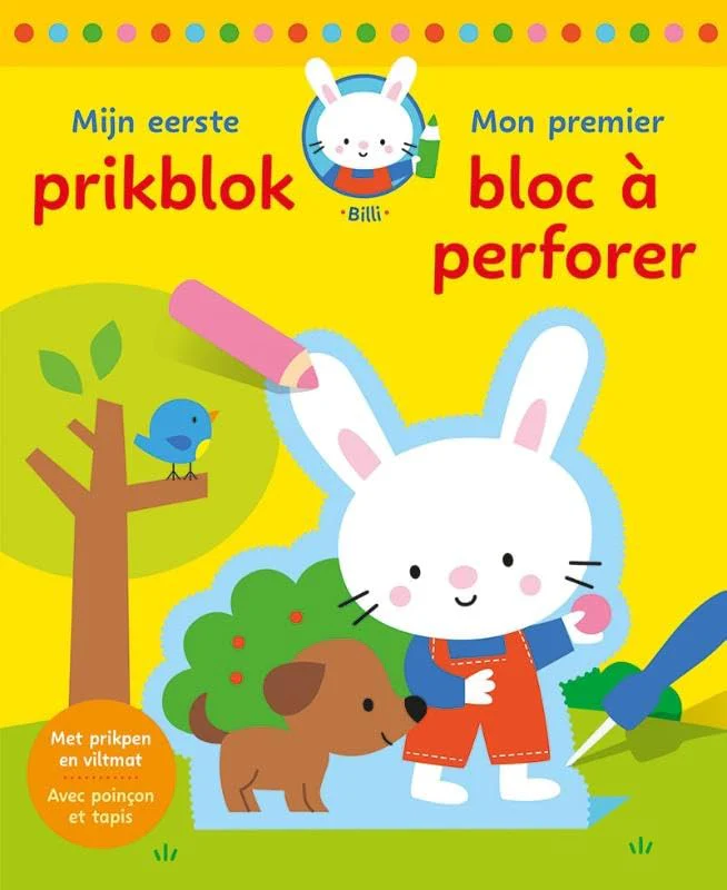 Mijn eerste prikblok - Spelen en leren met Billi / Mon tout premier bloc à perforer - Joue et apprends avec Billi: Met prikpen en viltman